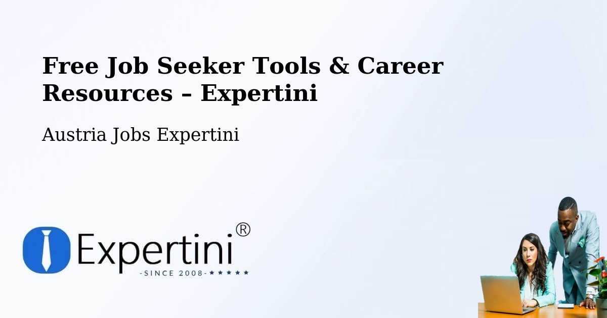 Free Job Seeker Tools & Career Resources – Untertauern - Untertauern, Austria Jobs Expertini